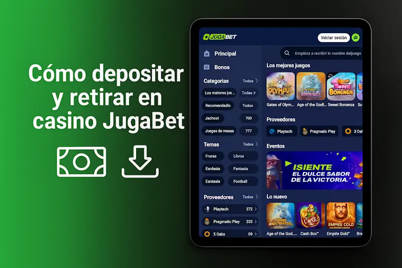 Cómo depositar y retirar en casino Jugabet